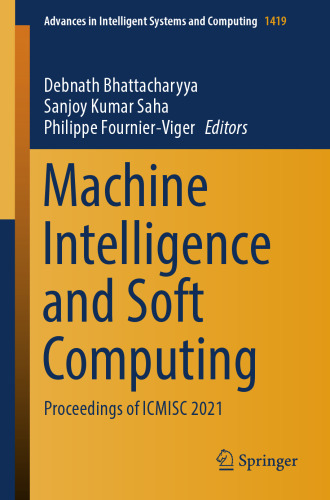 Machine Intelligence and Soft Computing: Proceedings of ICMISC 2021 (Advances in Intelligent Systems and Computing, 1419)