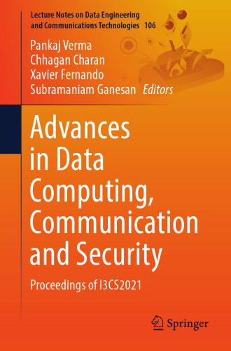 Advances in Data Computing, Communication and Security: Proceedings of I3CS2021 (Lecture Notes on Data Engineering and Communications Technologies, 106)