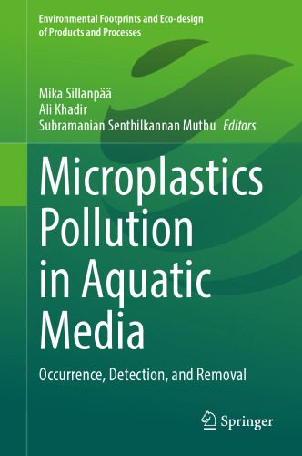 Microplastics Pollution in Aquatic Media: Occurrence, Detection, and Removal (Environmental Footprints and Eco-design of Products and Processes)