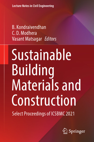 Sustainable Building Materials and Construction: Select Proceedings of ICSBMC 2021 (Lecture Notes in Civil Engineering, 222)