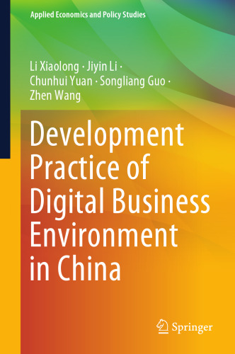 Development Practice of Digital Business Environment in China (Applied Economics and Policy Studies)