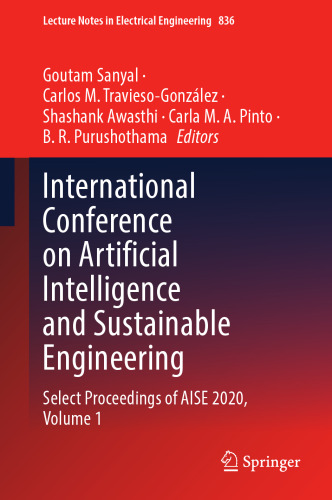 International Conference on Artificial Intelligence and Sustainable Engineering: Select Proceedings of AISE 2020, Volume 1 (Lecture Notes in Electrical Engineering, 836)