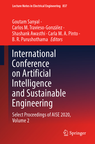 International Conference on Artificial Intelligence and Sustainable Engineering: Select Proceedings of AISE 2020, Volume 2 (Lecture Notes in Electrical Engineering, 837)