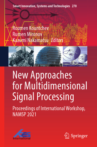 New Approaches for Multidimensional Signal Processing: Proceedings of International Workshop, NAMSP 2021 (Smart Innovation, Systems and Technologies, 270)