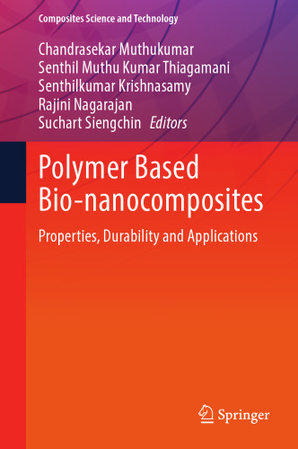 Polymer Based Bio-nanocomposites: Properties, Durability and Applications (Composites Science and Technology)