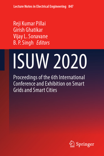 ISUW 2020: Proceedings of the 6th International Conference and Exhibition on Smart Grids and Smart Cities (Lecture Notes in Electrical Engineering, 847)