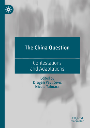 The China Question: Contestations and Adaptations