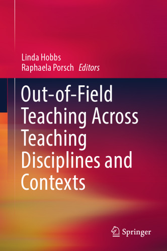 Out-of-Field Teaching Across Teaching Disciplines and Contexts