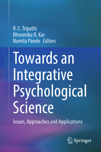 Towards an Integrative Psychological Science: Issues, Approaches and Applications