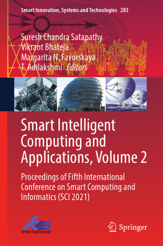 Smart Intelligent Computing and Applications, Volume 2: Proceedings of Fifth International Conference on Smart Computing and Informatics (SCI 2021) (Smart Innovation, Systems and Technologies, 283)