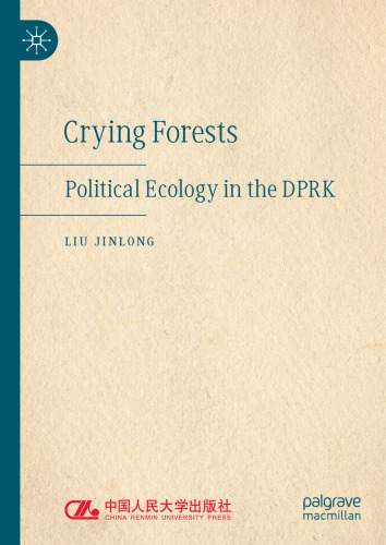 Crying Forests: Political Ecology in the DPRK