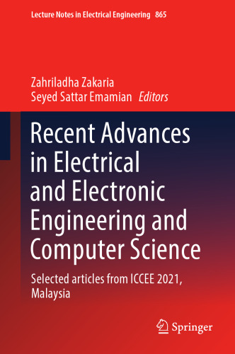 Recent Advances in Electrical and Electronic Engineering and Computer Science: Selected articles from ICCEE 2021, Malaysia (Lecture Notes in Electrical Engineering, 865)