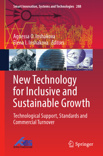New Technology for Inclusive and Sustainable Growth: Technological Support, Standards and Commercial Turnover (Smart Innovation, Systems and Technologies, 288)