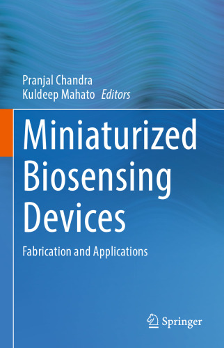 Miniaturized Biosensing Devices: Fabrication and Applications