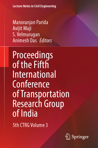 Proceedings of the Fifth International Conference of Transportation Research Group of India: 5th CTRG Volume 3 (Lecture Notes in Civil Engineering, 220)
