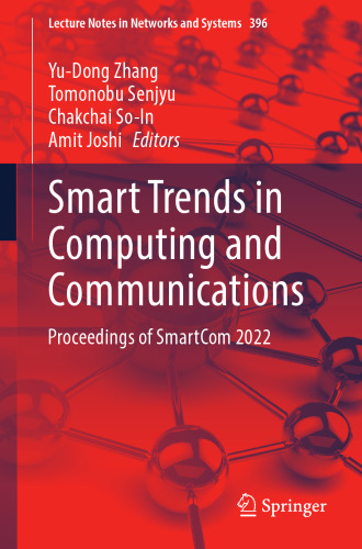 Smart Trends in Computing and Communications: Proceedings of SmartCom 2022 (Lecture Notes in Networks and Systems, 396)