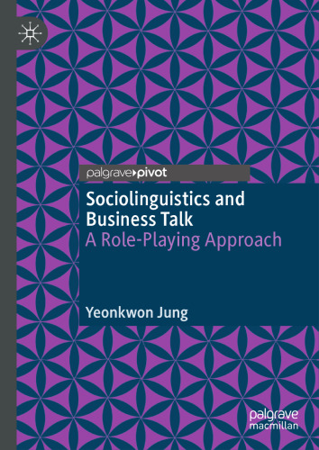Sociolinguistics and Business Talk: A Role-Playing Approach