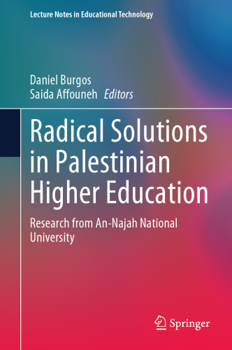 Radical Solutions in Palestinian Higher Education: Research from An-Najah National University (Lecture Notes in Educational Technology)
