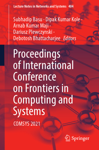 Proceedings of International Conference on Frontiers in Computing and Systems: COMSYS 2021 (Lecture Notes in Networks and Systems, 404)