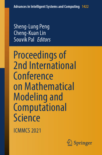 Proceedings of 2nd International Conference on Mathematical Modeling and Computational Science: ICMMCS 2021 (Advances in Intelligent Systems and Computing, 1422)