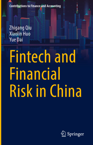 Fintech and Financial Risk in China (Contributions to Finance and Accounting)