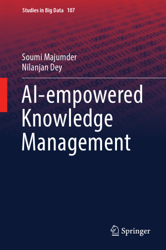 AI-empowered Knowledge Management (Studies in Big Data, 107)