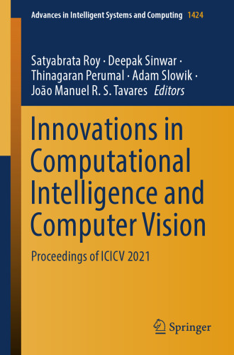 Innovations in Computational Intelligence and Computer Vision: Proceedings of ICICV 2021 (Advances in Intelligent Systems and Computing, 1424)