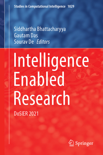 Intelligence Enabled Research: DoSIER 2021 (Studies in Computational Intelligence, 1029)