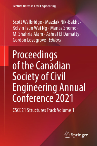 Proceedings of the Canadian Society of Civil Engineering Annual Conference 2021: CSCE21 Structures Track Volume 1 (Lecture Notes in Civil Engineering, 241)