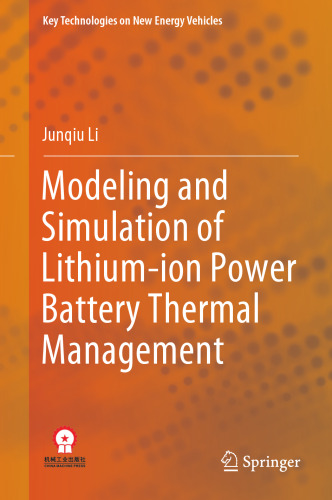 Modeling and Simulation of Lithium-ion Power Battery Thermal Management (Key Technologies on New Energy Vehicles)