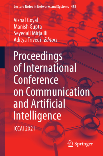 Proceedings of International Conference on Communication and Artificial Intelligence: ICCAI 2021 (Lecture Notes in Networks and Systems, 435)