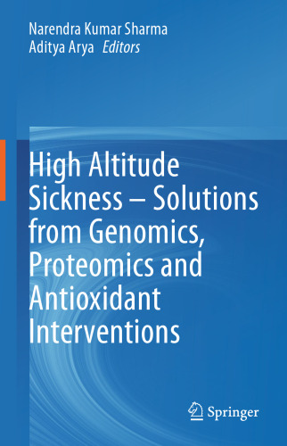 High Altitude Sickness – Solutions from Genomics, Proteomics and Antioxidant Interventions