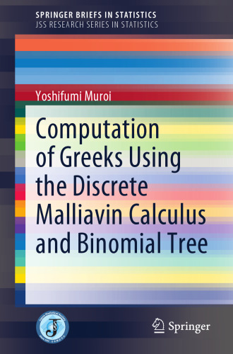 Computation of Greeks Using the Discrete Malliavin Calculus and Binomial Tree (JSS Research Series in Statistics)