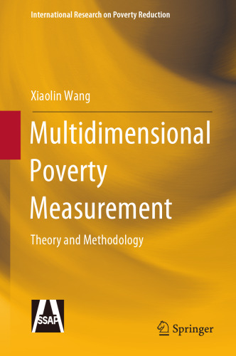 Multidimensional Poverty Measurement: Theory and Methodology