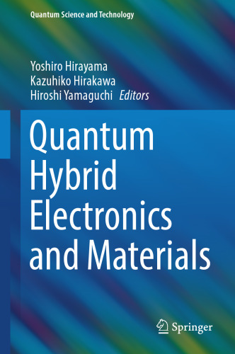 Quantum Hybrid Electronics and Materials (Quantum Science and Technology)