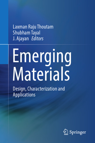 Emerging Materials: Design, Characterization and Applications