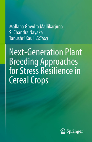 Next-Generation Plant Breeding Approaches for Stress Resilience in Cereal Crops