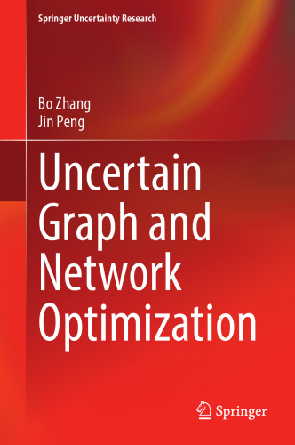 Uncertain Graph and Network Optimization (Springer Uncertainty Research)