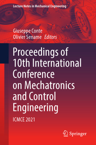 Proceedings of 10th International Conference on Mechatronics and Control Engineering: ICMCE 2021 (Lecture Notes in Mechanical Engineering)