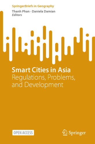 Smart Cities in Asia: Regulations, Problems, and Development (SpringerBriefs in Geography)