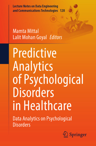Predictive Analytics of Psychological Disorders in Healthcare: Data Analytics on Psychological Disorders (Lecture Notes on Data Engineering and Communications Technologies)
