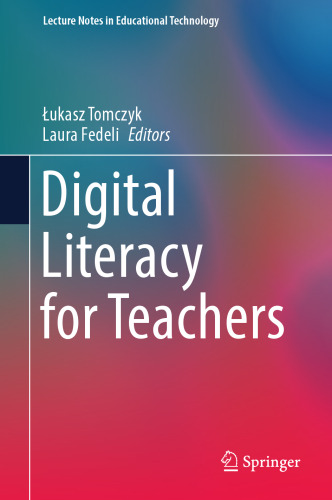 Digital Literacy for Teachers (Lecture Notes in Educational Technology)