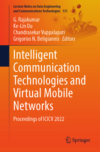 Intelligent Communication Technologies and Virtual Mobile Networks: Proceedings of ICICV 2022 (Lecture Notes on Data Engineering and Communications Technologies, 131)