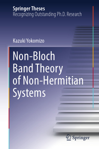 Non-Bloch Band Theory of Non-Hermitian Systems (Springer Theses)