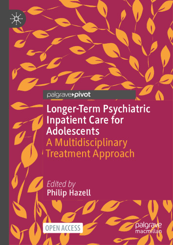Longer-Term Psychiatric Inpatient Care for Adolescents: A Multidisciplinary Treatment Approach