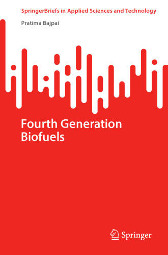 Fourth Generation Biofuels (SpringerBriefs in Applied Sciences and Technology)