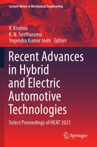 Recent Advances in Hybrid and Electric Automotive Technologies: Select Proceedings of HEAT 2021 (Lecture Notes in Mechanical Engineering)