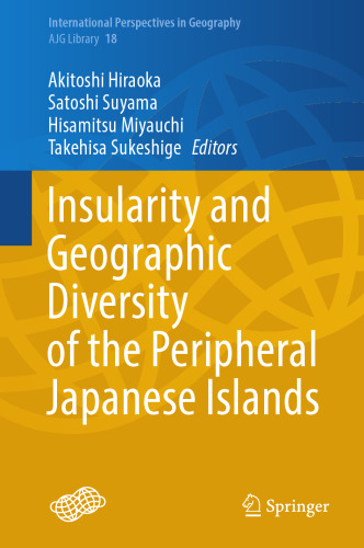 Insularity and Geographic Diversity of the Peripheral Japanese Islands (International Perspectives in Geography, 18)