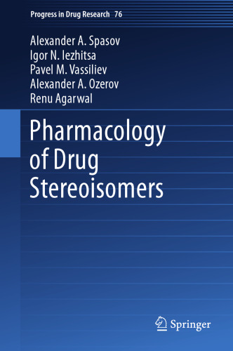 Pharmacology of Drug Stereoisomers (Progress in Drug Research, 76)