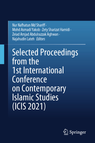 Selected Proceedings from the 1st International Conference on Contemporary Islamic Studies (ICIS 2021)